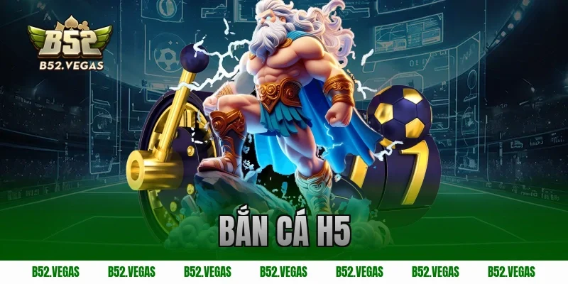 bắn cá H5