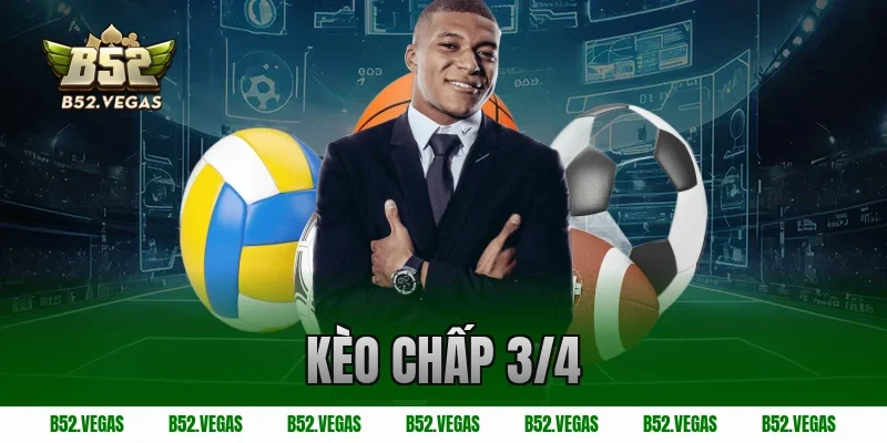kèo chấp 3/4
